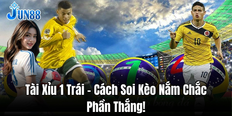 Chiến thuật giúp tăng cơ hội thắng khi chơi tài xỉu 1 trái